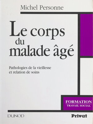 cover image of Le corps du malade âgé